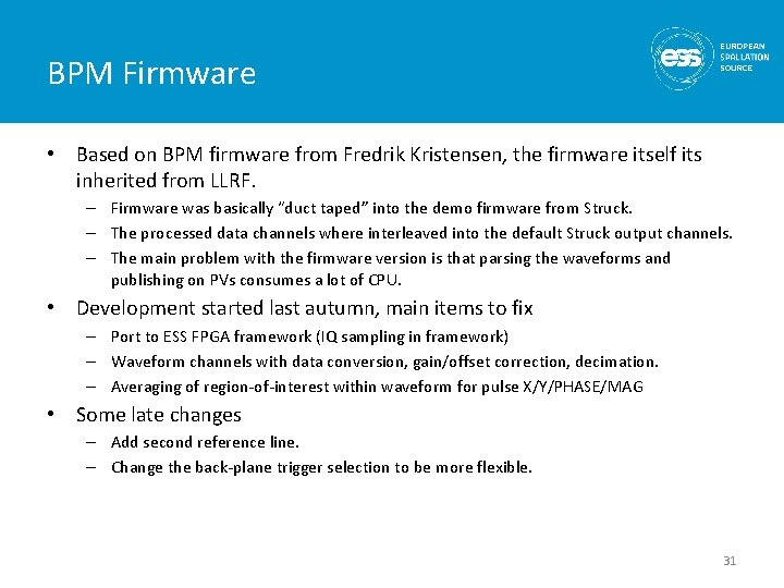 BPM Firmware • Based on BPM firmware from Fredrik Kristensen, the firmware itself its