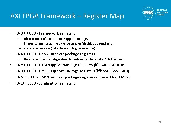 AXI FPGA Framework – Register Map • 0 x 00_0000 - Framework registers –