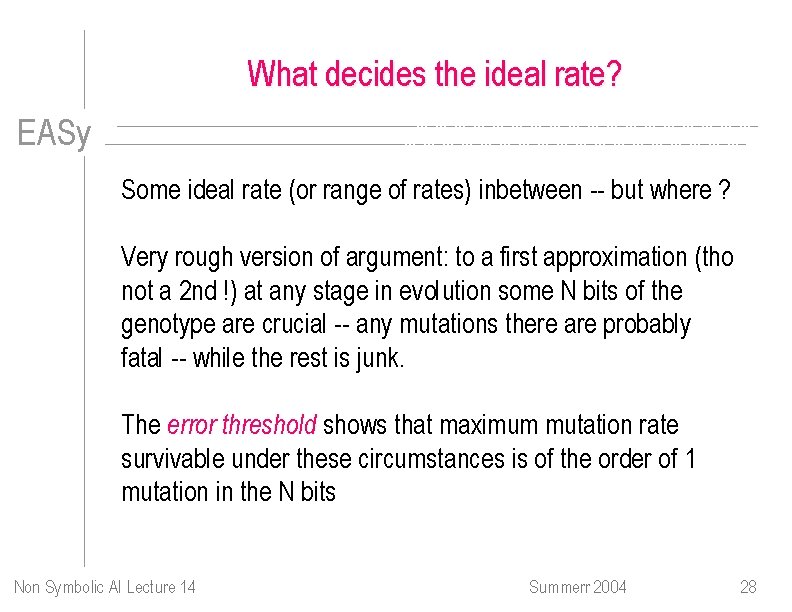 What decides the ideal rate? EASy Some ideal rate (or range of rates) inbetween