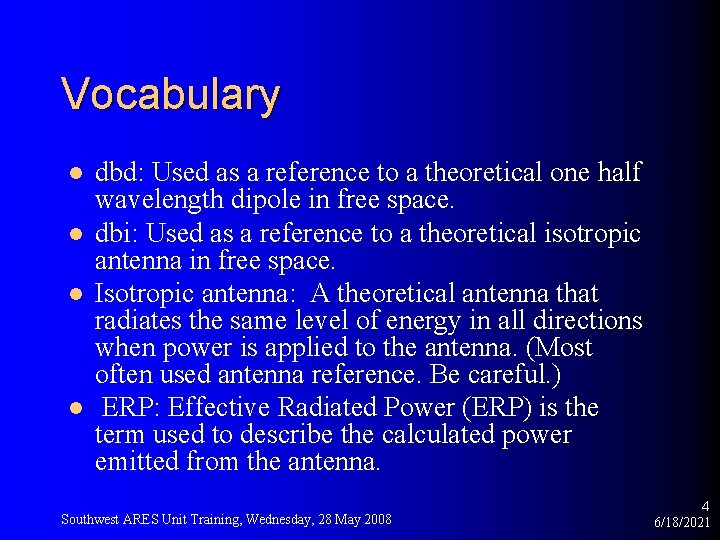 Vocabulary l l dbd: Used as a reference to a theoretical one half wavelength