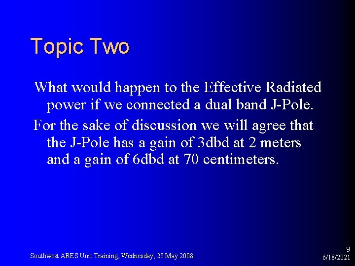 Topic Two What would happen to the Effective Radiated power if we connected a