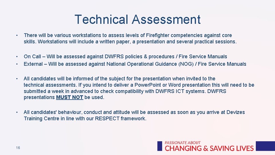 Technical Assessment • There will be various workstations to assess levels of Firefighter competencies