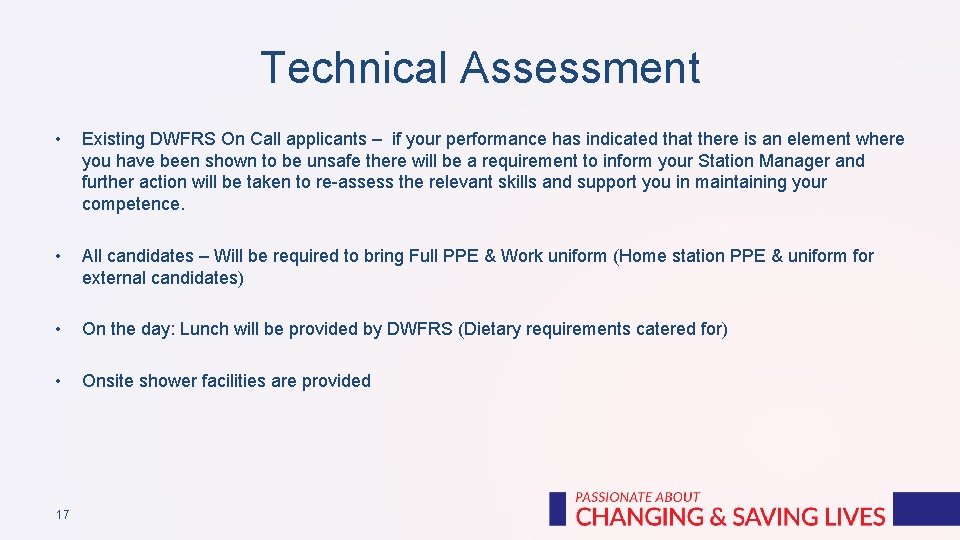 Technical Assessment • Existing DWFRS On Call applicants – if your performance has indicated