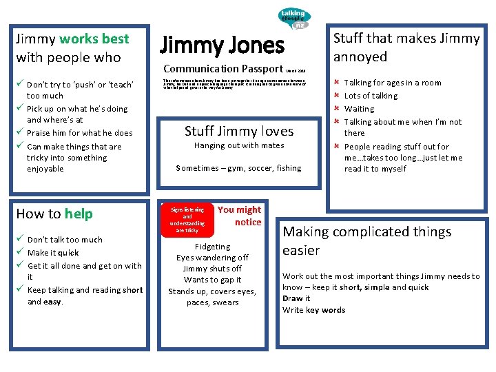 Jimmy works best with people who ü Don’t try to ‘push’ or ‘teach’ too