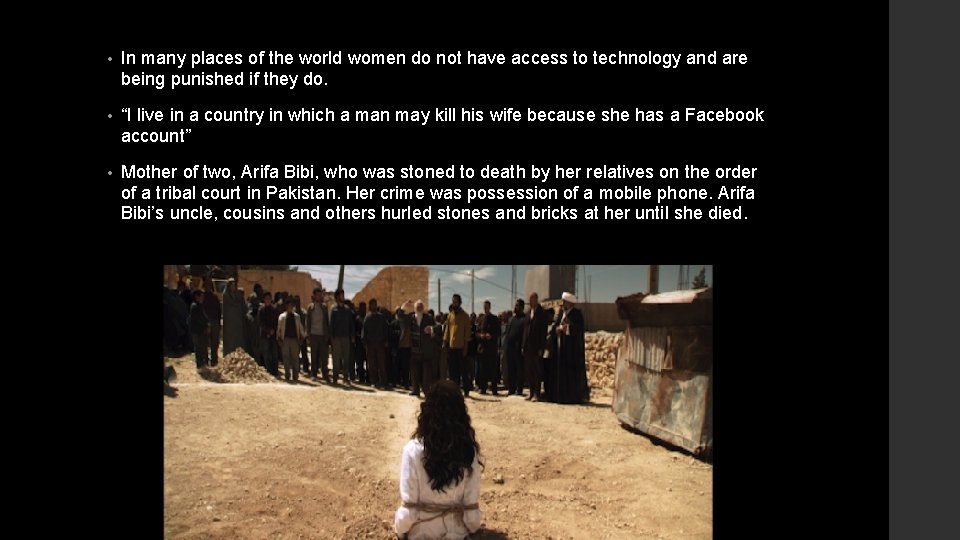  • In many places of the world women do not have access to