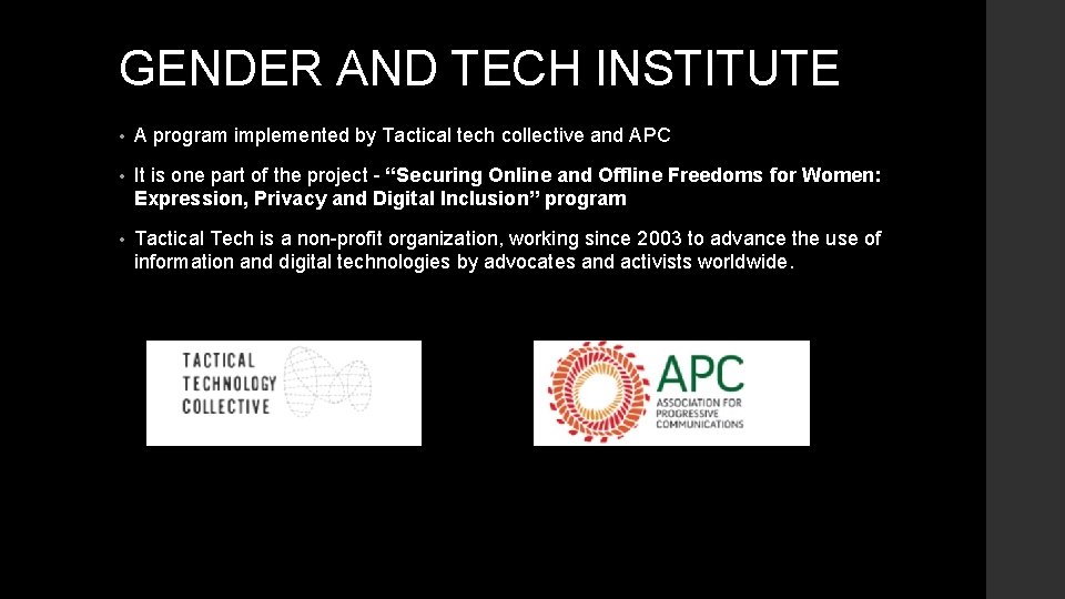 GENDER AND TECH INSTITUTE • A program implemented by Tactical tech collective and APC