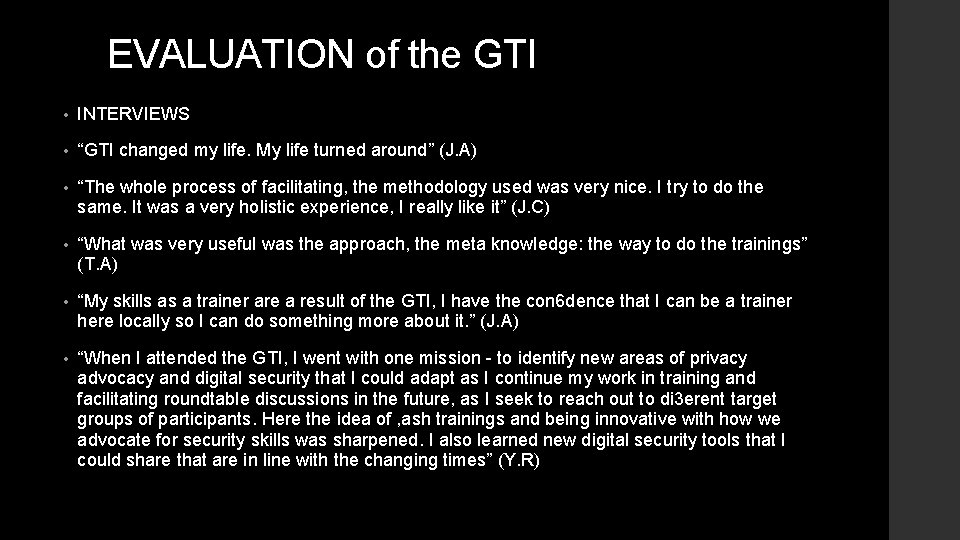 EVALUATION of the GTI • INTERVIEWS • “GTI changed my life. My life turned