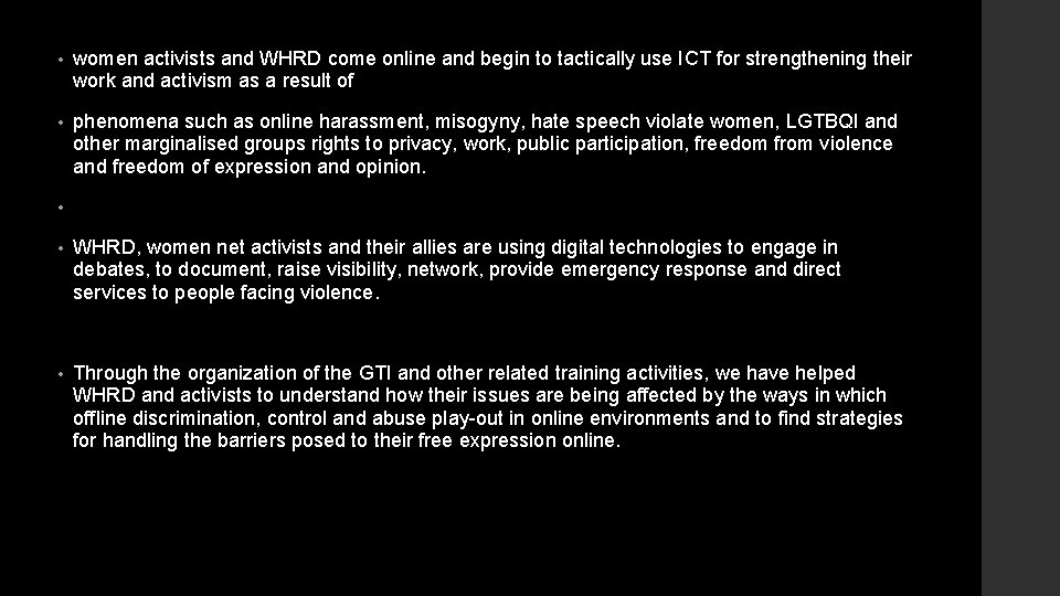  • women activists and WHRD come online and begin to tactically use ICT