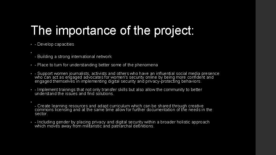 The importance of the project: • • - Develop capacities - Building a strong