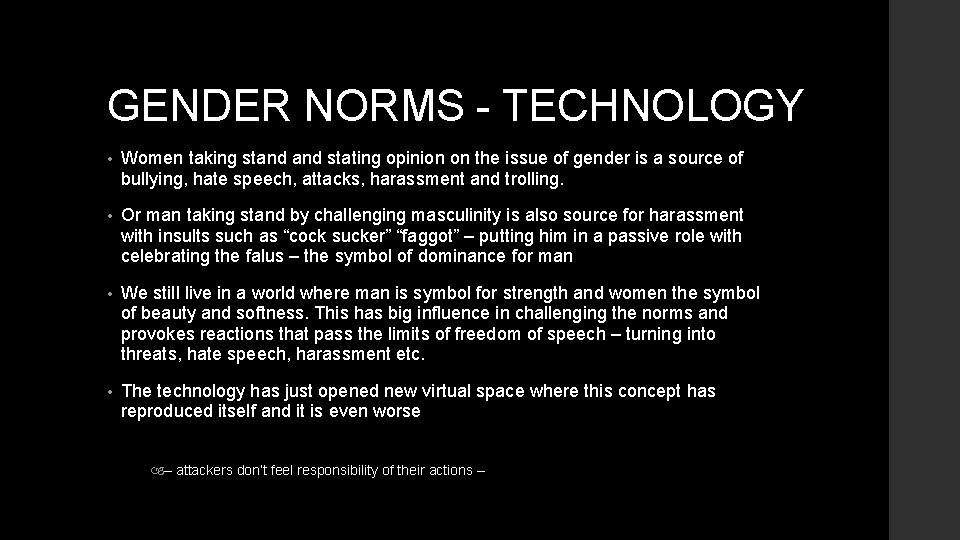 GENDER NORMS - TECHNOLOGY • Women taking stand stating opinion on the issue of