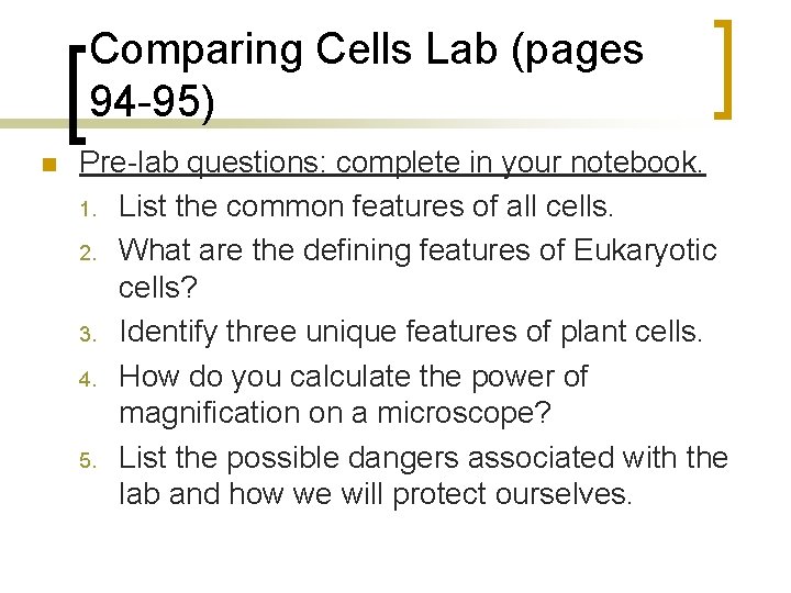 Comparing Cells Lab (pages 94 -95) n Pre-lab questions: complete in your notebook. 1.