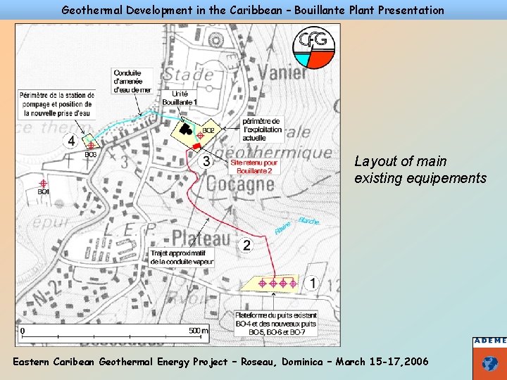 Geothermal Development in the Caribbean – Bouillante Plant Presentation Layout of main existing equipements
