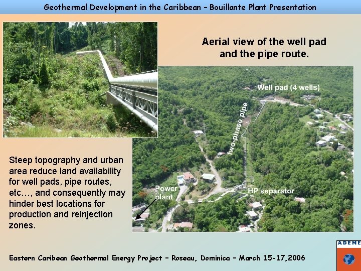 Geothermal Development in the Caribbean – Bouillante Plant Presentation Aerial view of the well