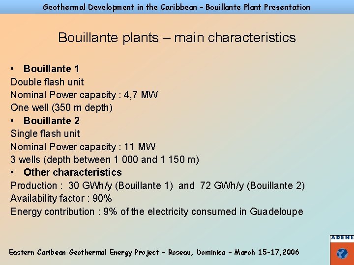 Geothermal Development in the Caribbean – Bouillante Plant Presentation Bouillante plants – main characteristics