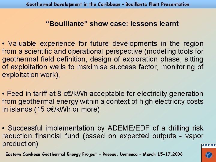 Geothermal Development in the Caribbean – Bouillante Plant Presentation “Bouillante” show case: lessons learnt