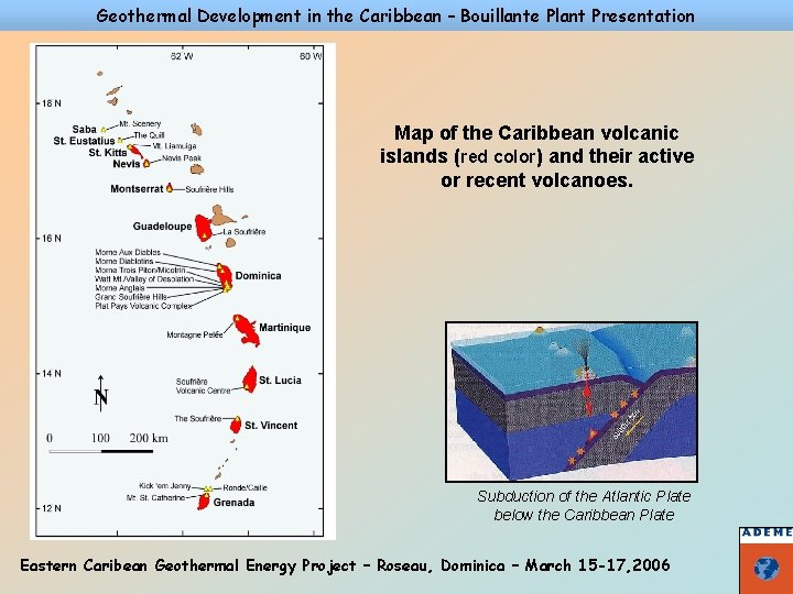 Geothermal Development in the Caribbean – Bouillante Plant Presentation Map of the Caribbean volcanic