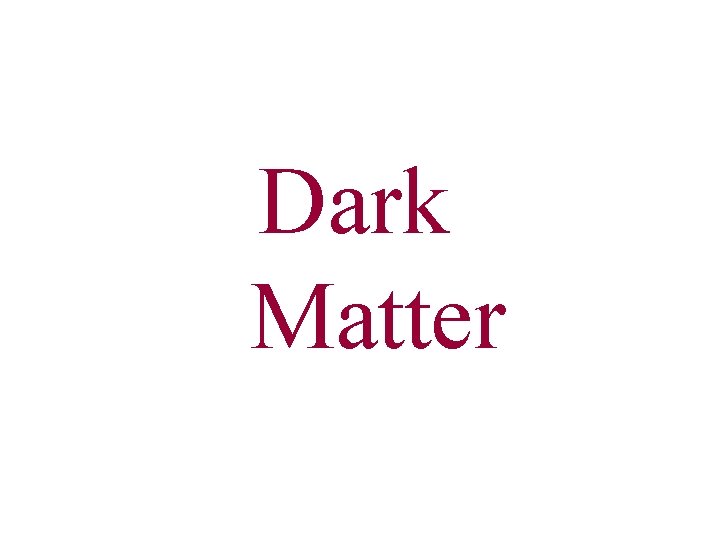 Dark Matter 