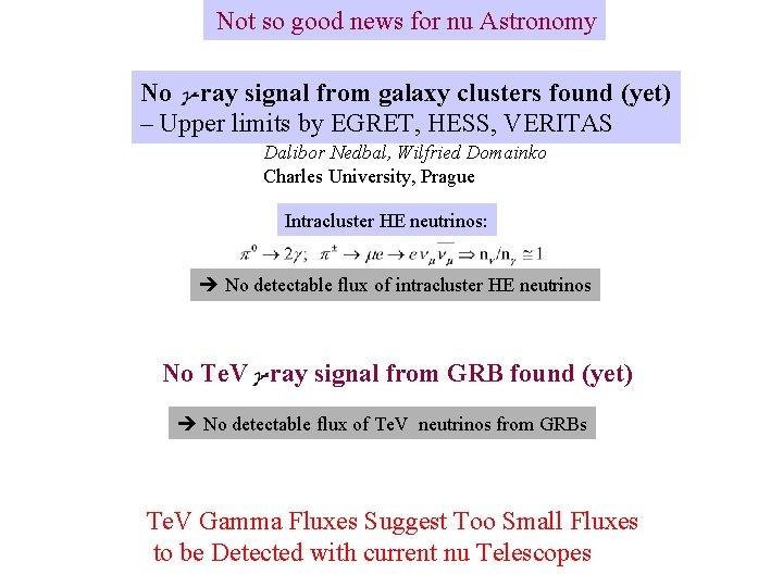Not so good news for nu Astronomy No -ray signal from galaxy clusters found