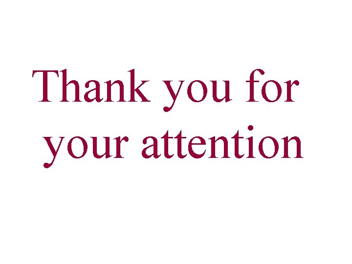 Thank you for your attention 