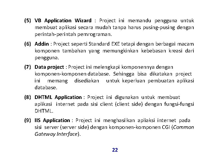 (5) VB Application Wizard : Project ini memandu pengguna untuk membuat aplikasi secara mudah (5) VB Application Wizard : Project ini memandu pengguna untuk membuat aplikasi secara mudah