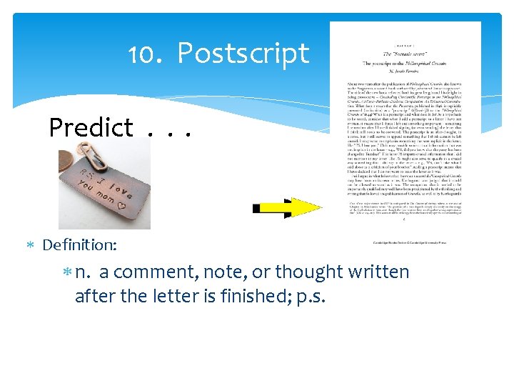 10. Postscript Predict. . . Definition: n. a comment, note, or thought written after