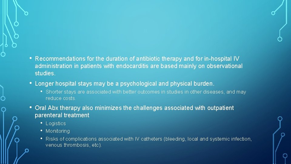  • Recommendations for the duration of antibiotic therapy and for in-hospital IV administration