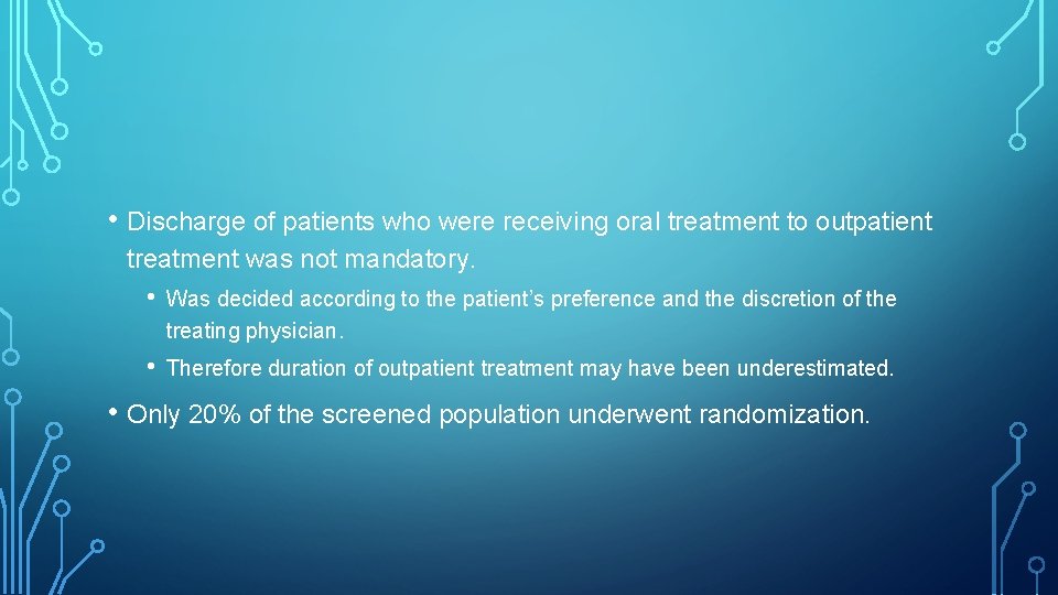  • Discharge of patients who were receiving oral treatment to outpatient treatment was