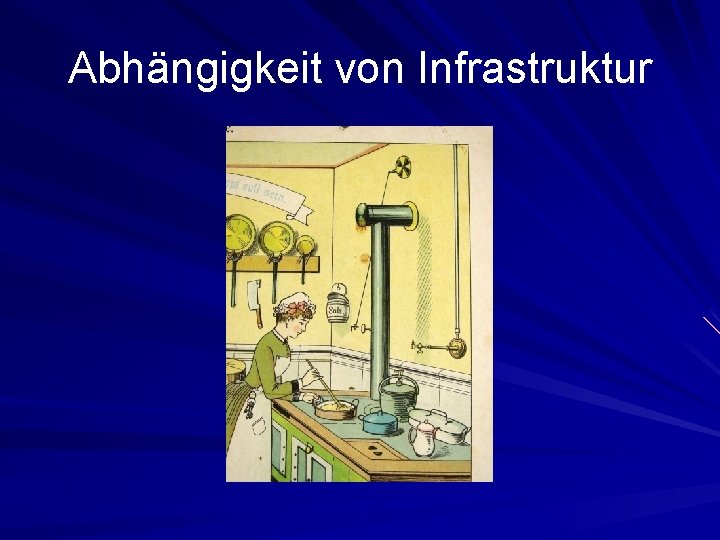 Abhängigkeit von Infrastruktur 