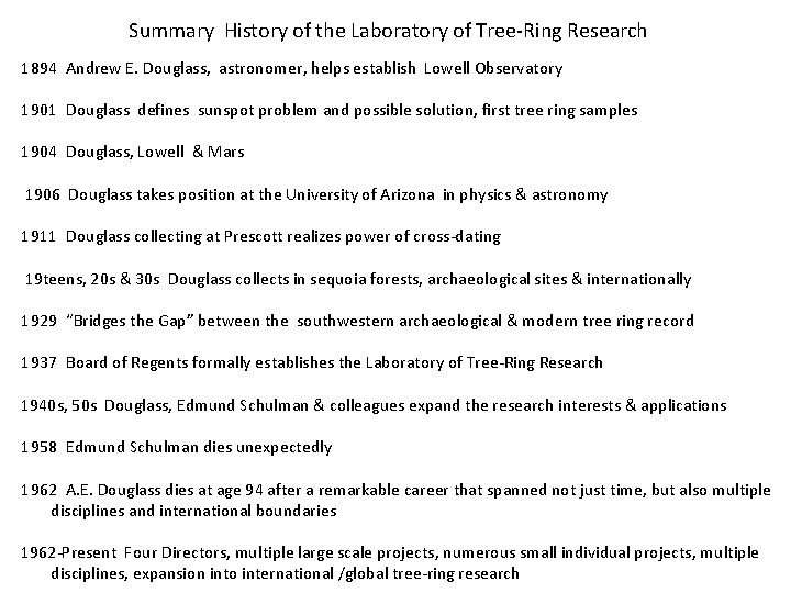 Summary History of the Laboratory of Tree-Ring Research 1894 Andrew E. Douglass, astronomer, helps