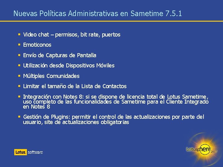 Nuevas Políticas Administrativas en Sametime 7. 5. 1 § Video chat – permisos, bit