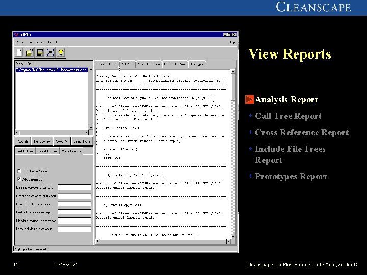 View Reports s Analysis Report s Call Tree Report s Cross Reference Report s