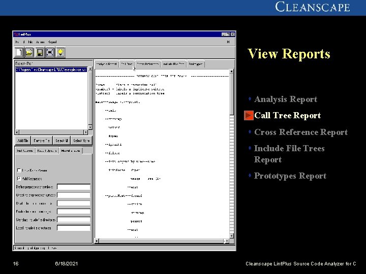 View Reports s Analysis Report s Call Tree Report s Cross Reference Report s