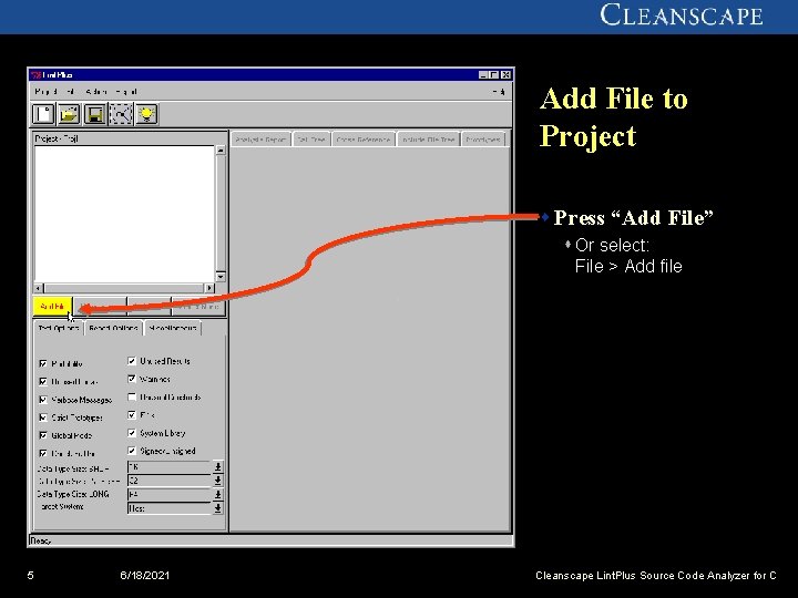 Add File to Project s Press “Add File” s Or select: File > Add