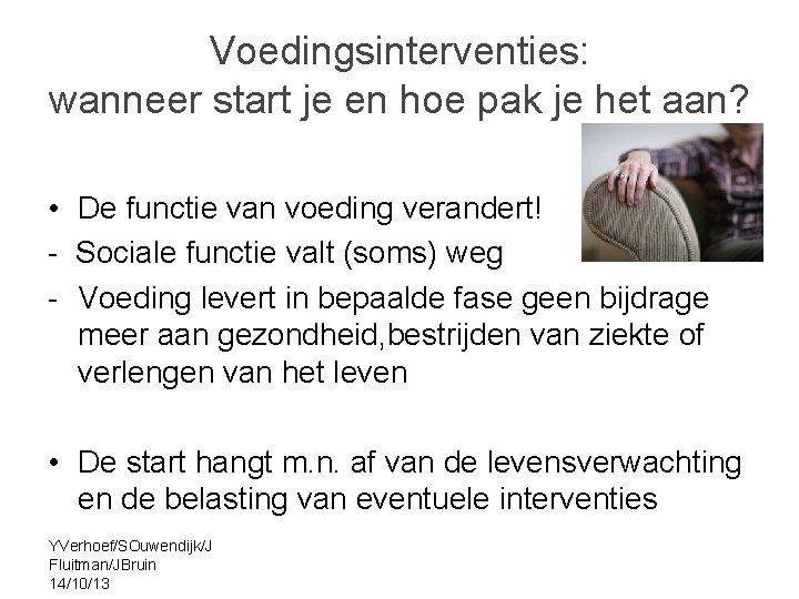 Voedingsinterventies: wanneer start je en hoe pak je het aan? • De functie van