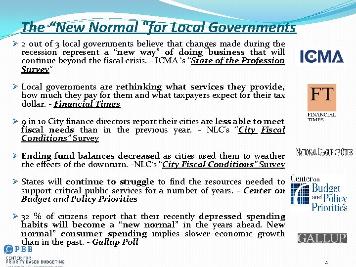 The “New Normal "for Local Governments Ø 2 out of 3 local governments believe