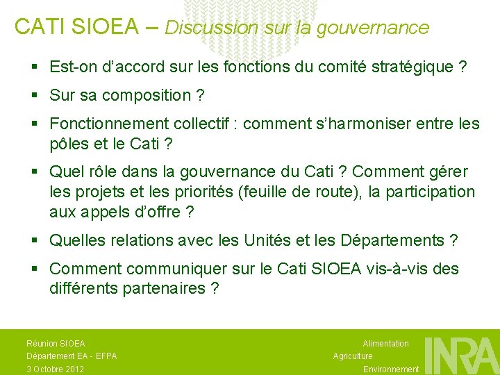 CATI SIOEA – Discussion sur la gouvernance § Est-on d’accord sur les fonctions du