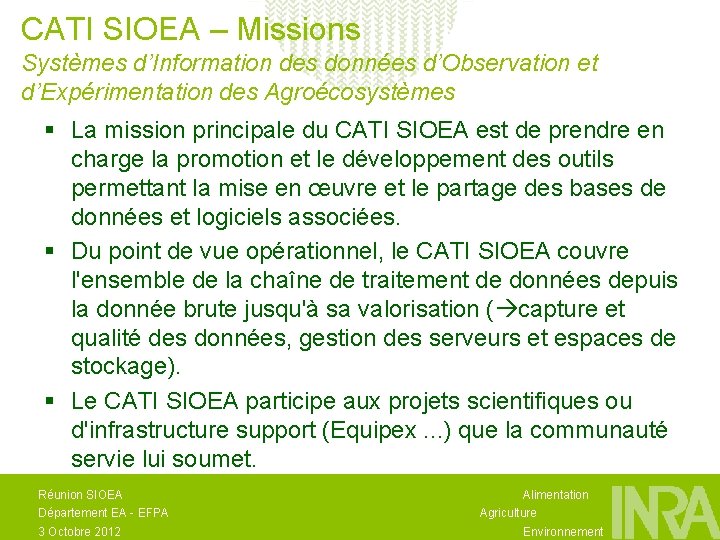 CATI SIOEA – Missions Systèmes d’Information des données d’Observation et d’Expérimentation des Agroécosystèmes §