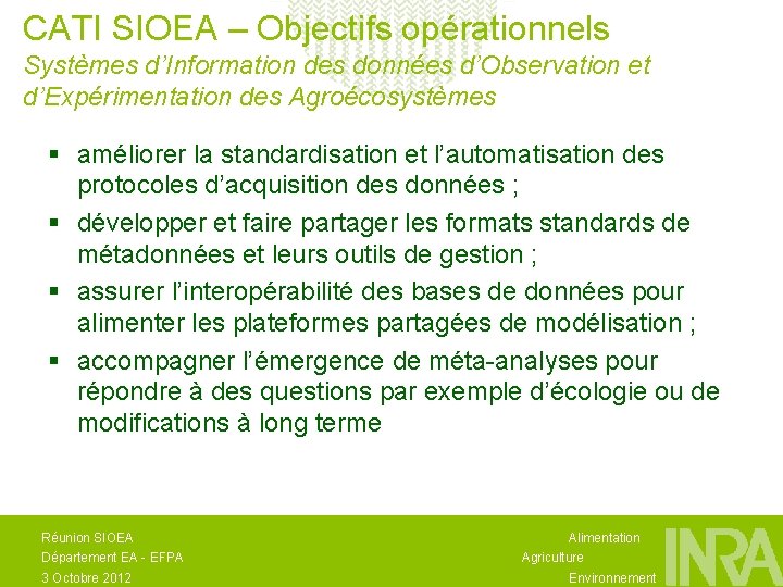 CATI SIOEA – Objectifs opérationnels Systèmes d’Information des données d’Observation et d’Expérimentation des Agroécosystèmes