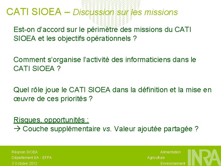 CATI SIOEA – Discussion sur les missions Est-on d’accord sur le périmètre des missions