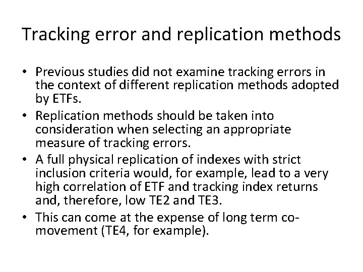 Tracking error and replication methods • Previous studies did not examine tracking errors in