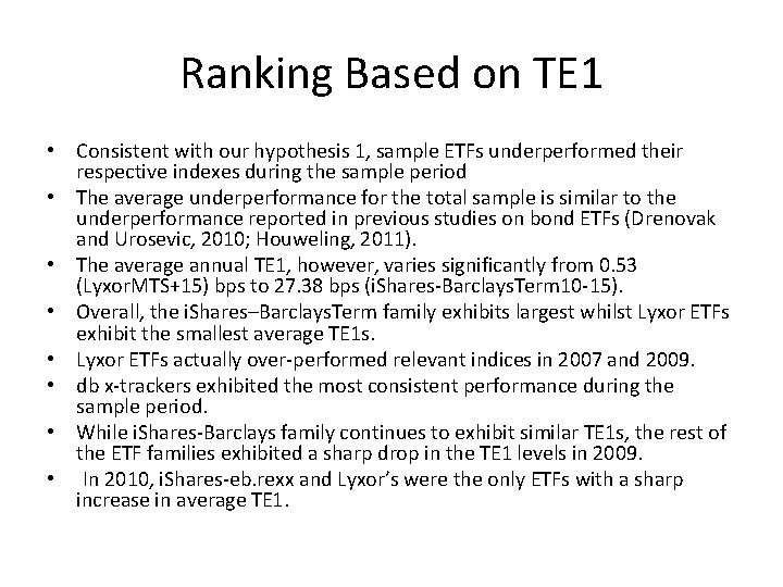 Ranking Based on TE 1 • Consistent with our hypothesis 1, sample ETFs underperformed