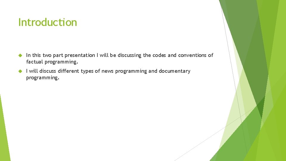 Introduction In this two part presentation I will be discussing the codes and conventions