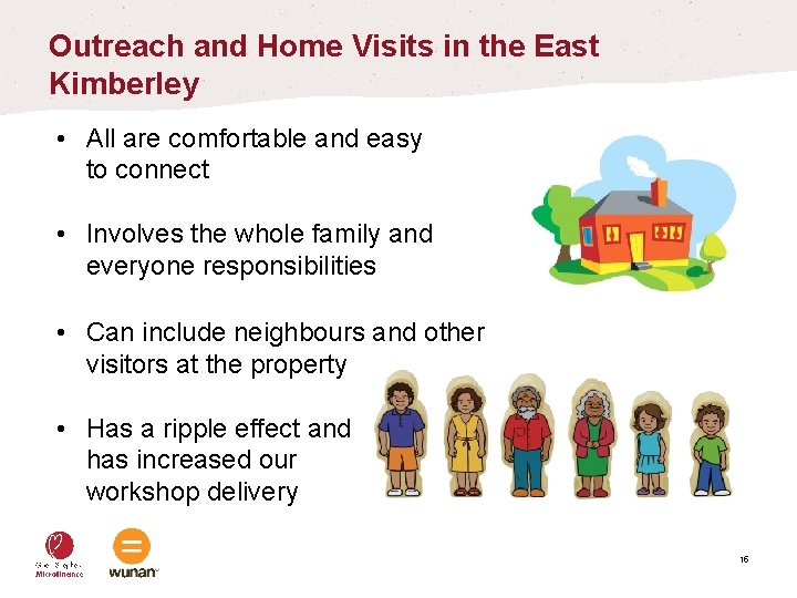 Outreach and Home Visits in the East Kimberley • All are comfortable and easy
