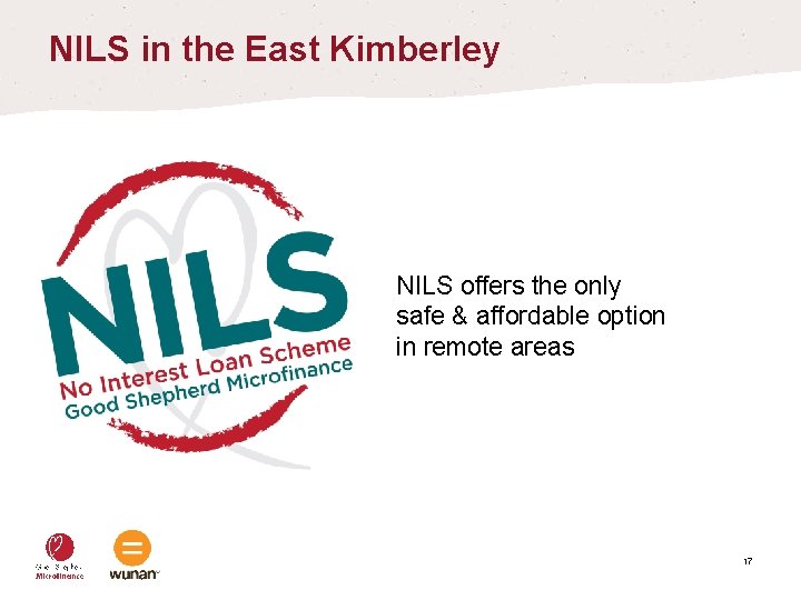 NILS in the East Kimberley NILS offers the only safe & affordable option in