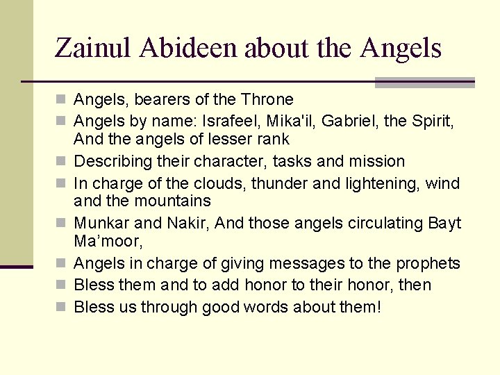 Zainul Abideen about the Angels n Angels, bearers of the Throne n Angels by