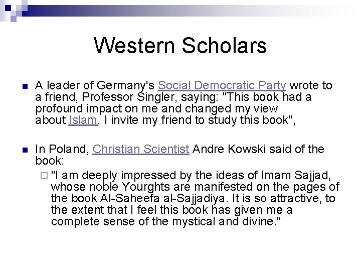 Western Scholars n A leader of Germany's Social Democratic Party wrote to a friend,
