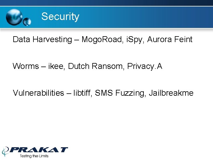 Security Data Harvesting – Mogo. Road, i. Spy, Aurora Feint Worms – ikee, Dutch Security Data Harvesting – Mogo. Road, i. Spy, Aurora Feint Worms – ikee, Dutch