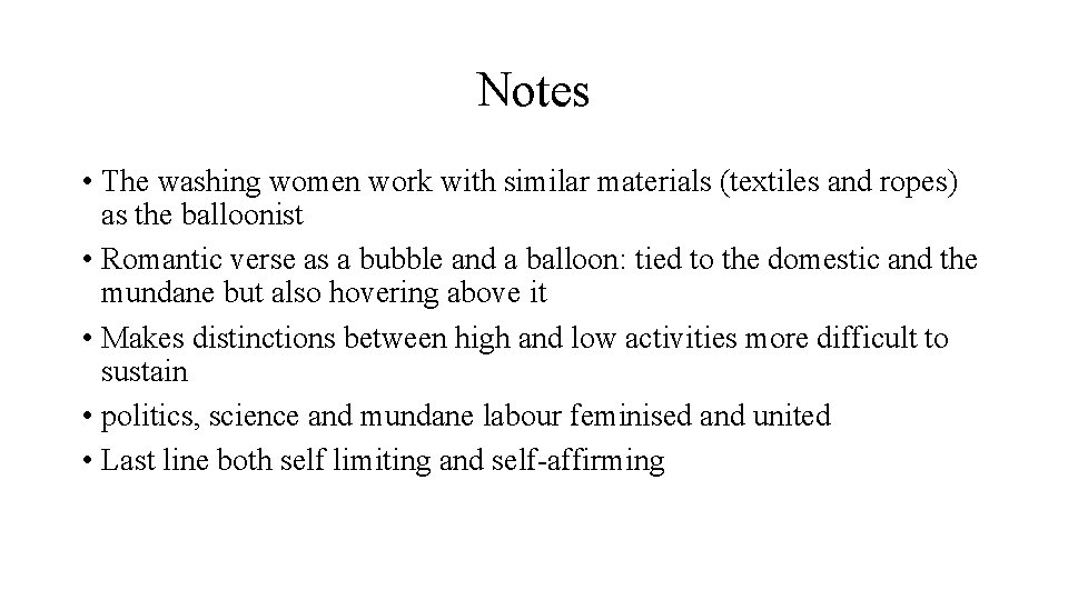 Notes • The washing women work with similar materials (textiles and ropes) as the