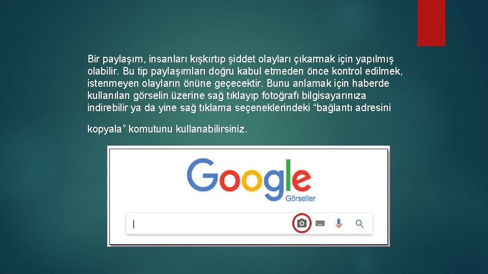 Bir paylaşım, insanları kışkırtıp şiddet olayları çıkarmak için yapılmış olabilir. Bu tip paylaşımları doğru