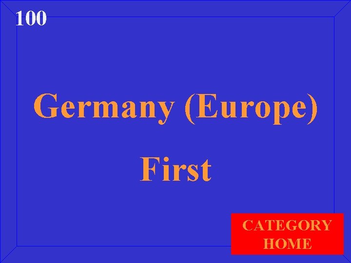 100 Germany (Europe) First CATEGORY HOME 